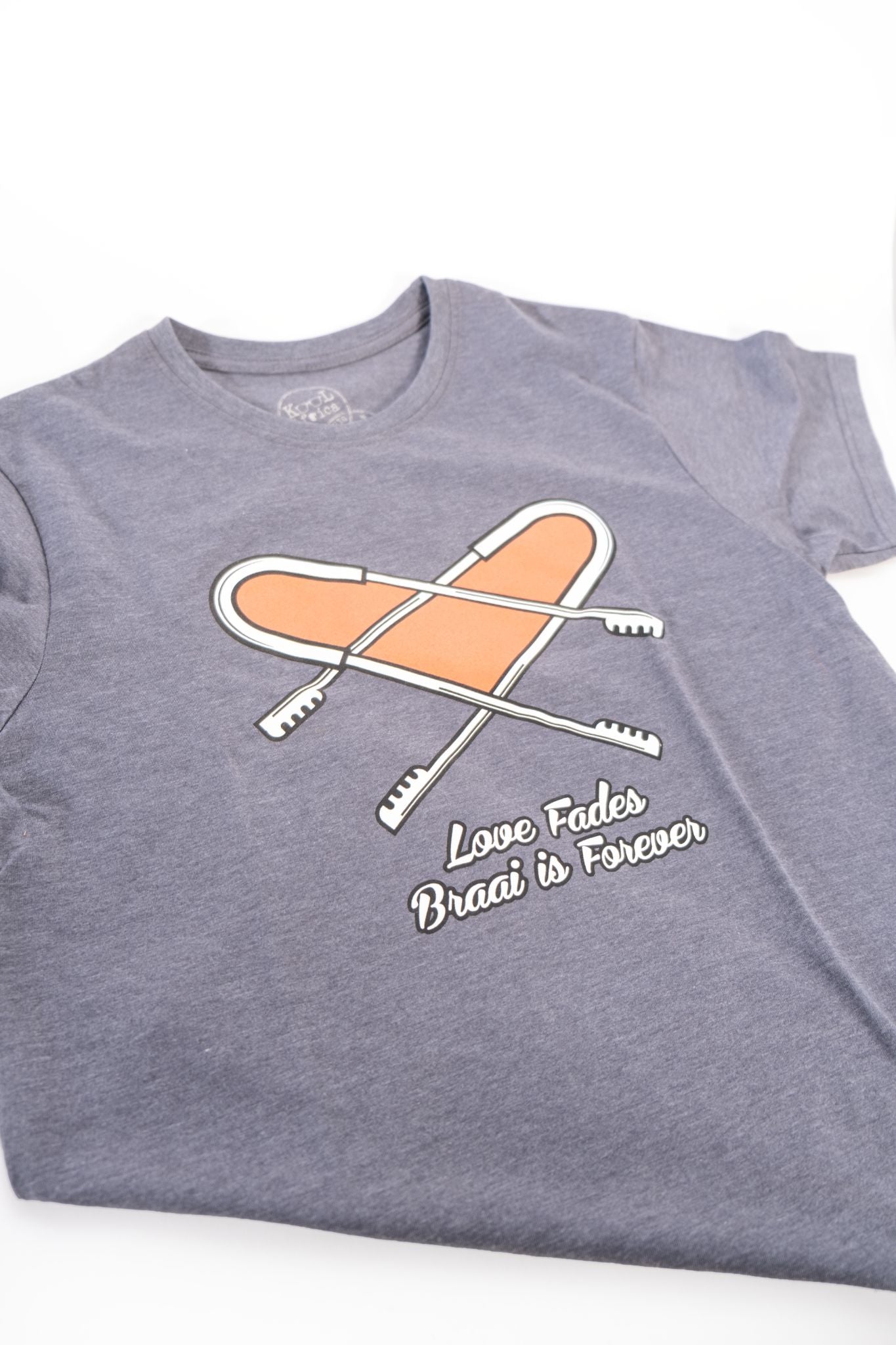Love Fades Braai is Forever T-Shirt Adult