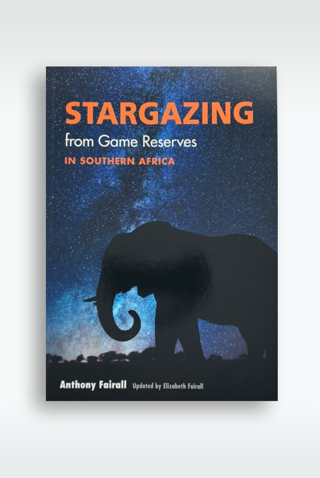 Stargazing From Game Reserves in Southern Africa Book - Luna