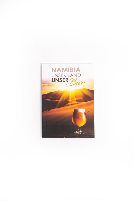 Namibia Unser Land Unser Bier Buch - German