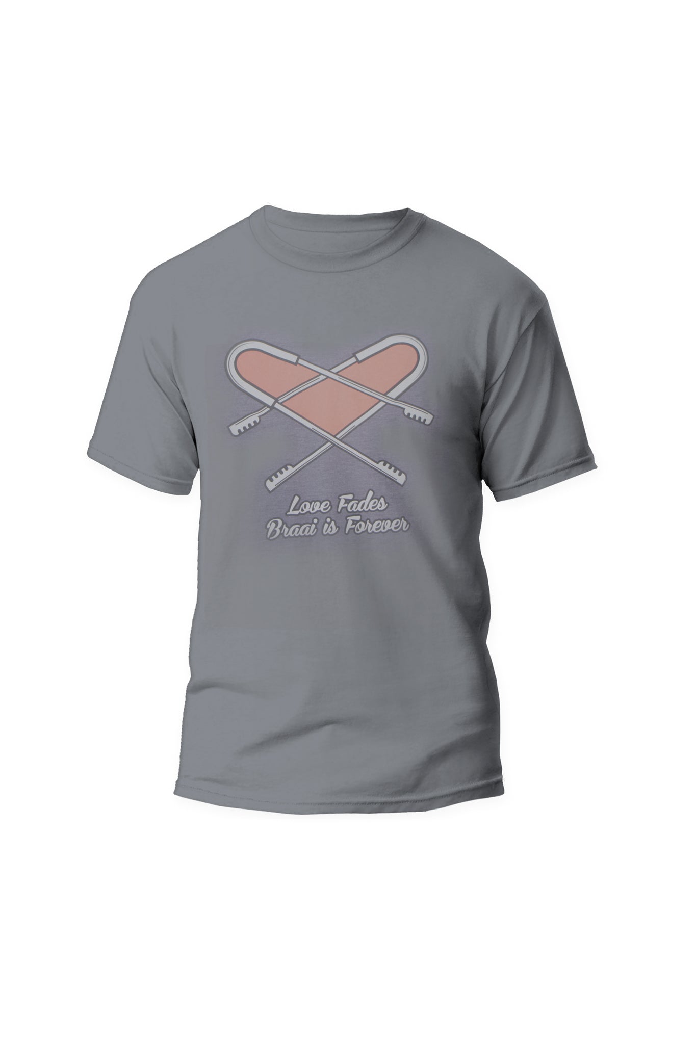 Love Fades Braai is Forever T-Shirt Adult